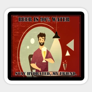 Beer Is 90% Water Sticker